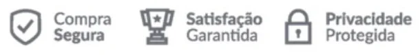 Compra segura · Satisfação garantida · Privacidade protegida